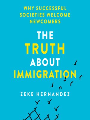 cover image of The Truth About Immigration